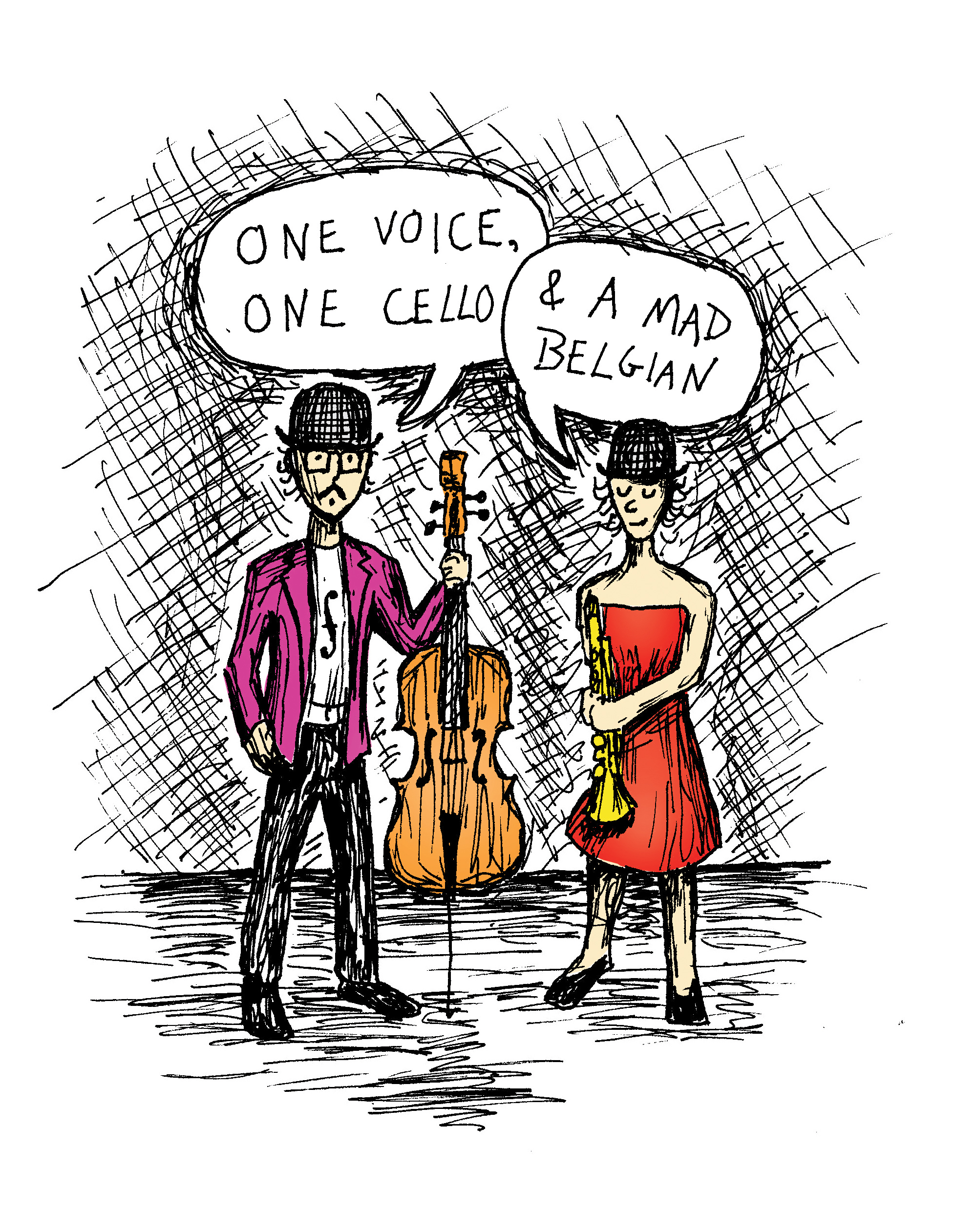One Voice, One Cello & A Mad Belgian