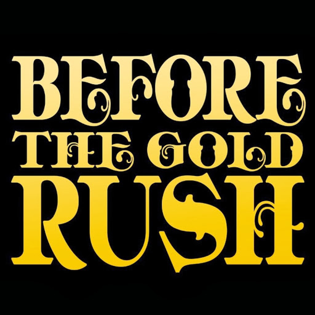 Before the Gold Rush
