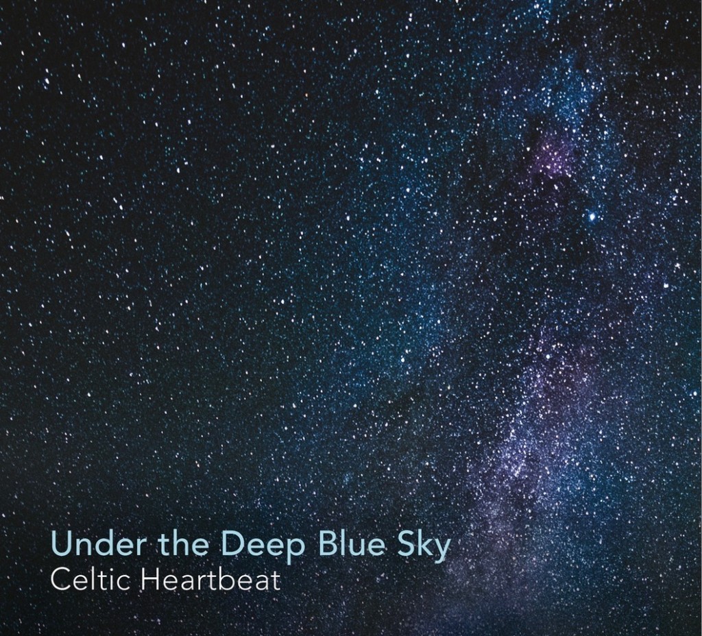 Album Review: Celtic Heartbeat deliver festival-ready folk on Underneath the Deep Blue Sky