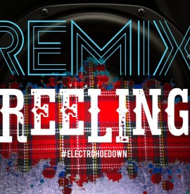REMIX REELING #electrohoedown