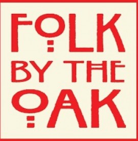 Folk by the Oak 16th July