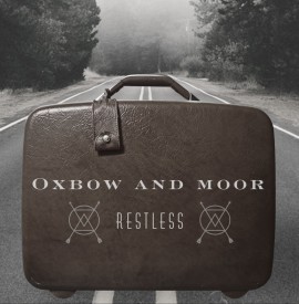New Music: Restless - Oxbow and Moor