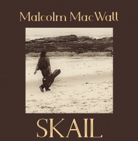 Malcolm MacWatt - new EP ´SKAIL´