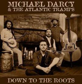 Michael Darcy & The Atlantic Tramps - ‘Down to The Roots´ Album Review