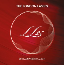 The London Lasses - LL25 - out now!