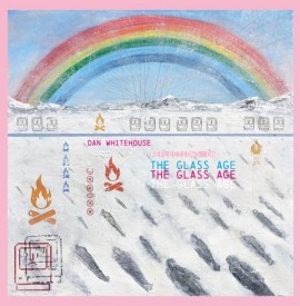 Album Review - Dan Whitehouse: ´Reflections on The Glass Age´