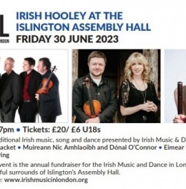 Irish Hooley at the Islington Assembly Hall!
