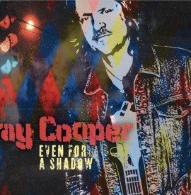 Album Review - Ray Cooper: ‘Even For A Shadow’