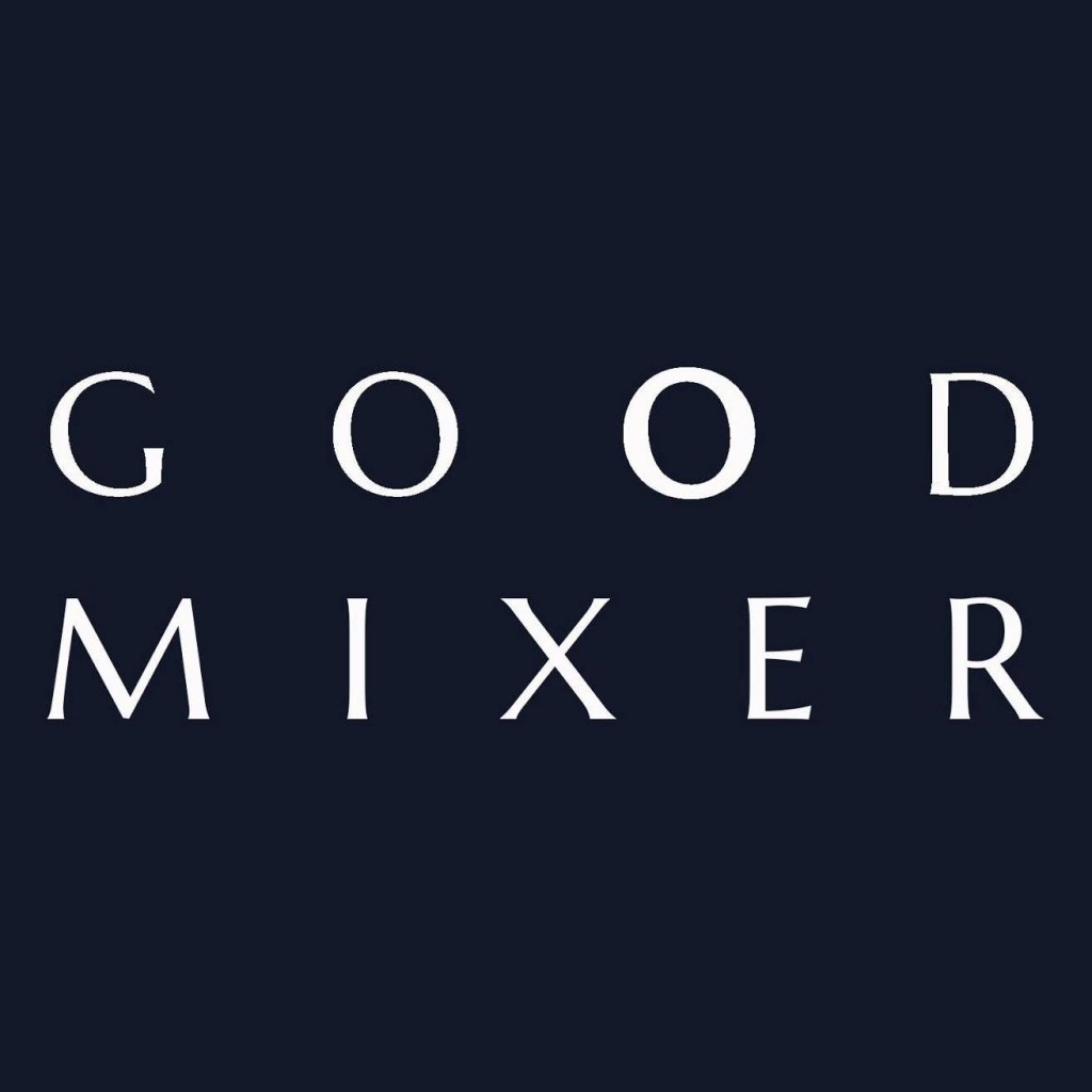 The Good Mixer
