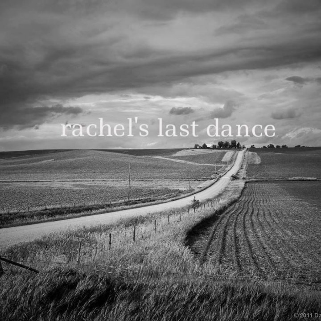 Rachel´s Last Dance