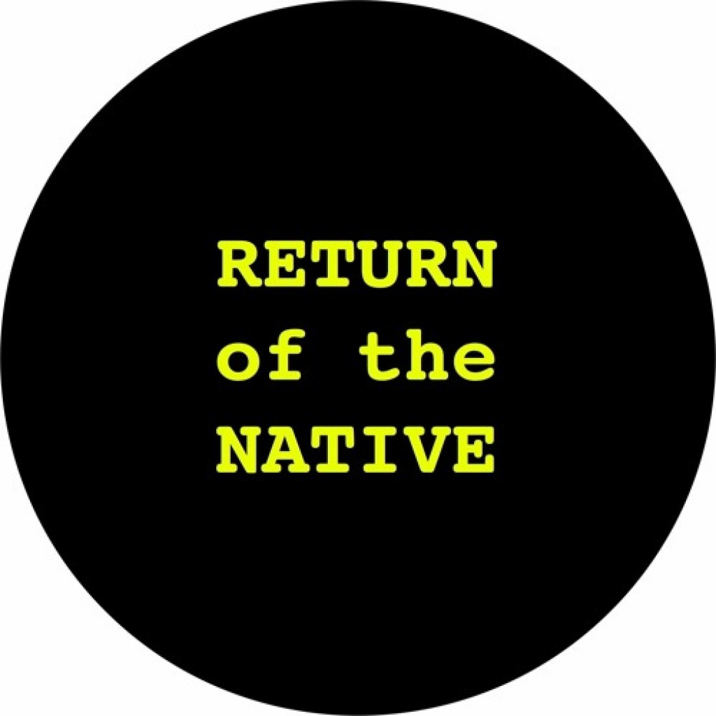Return of the Native