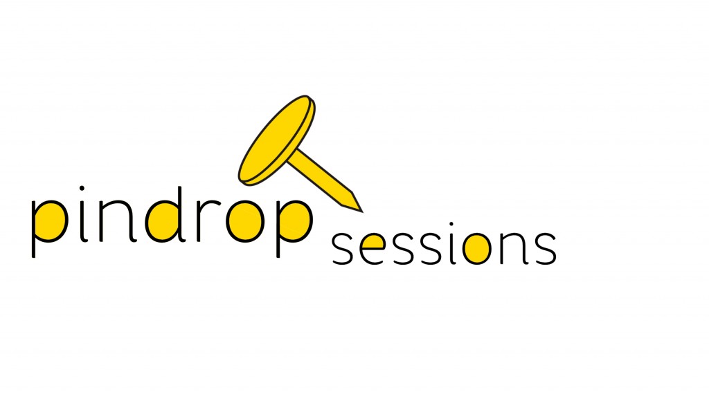 PinDrop Sessions