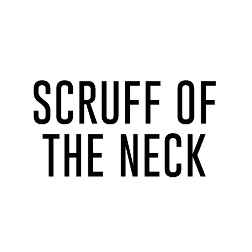Scruff of the Neck presents