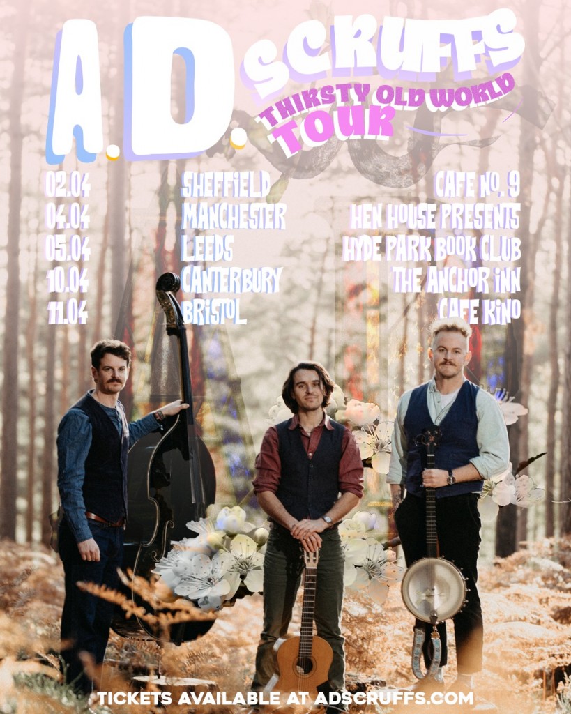 A.D. Scruffs - Thirsty Old World Tour