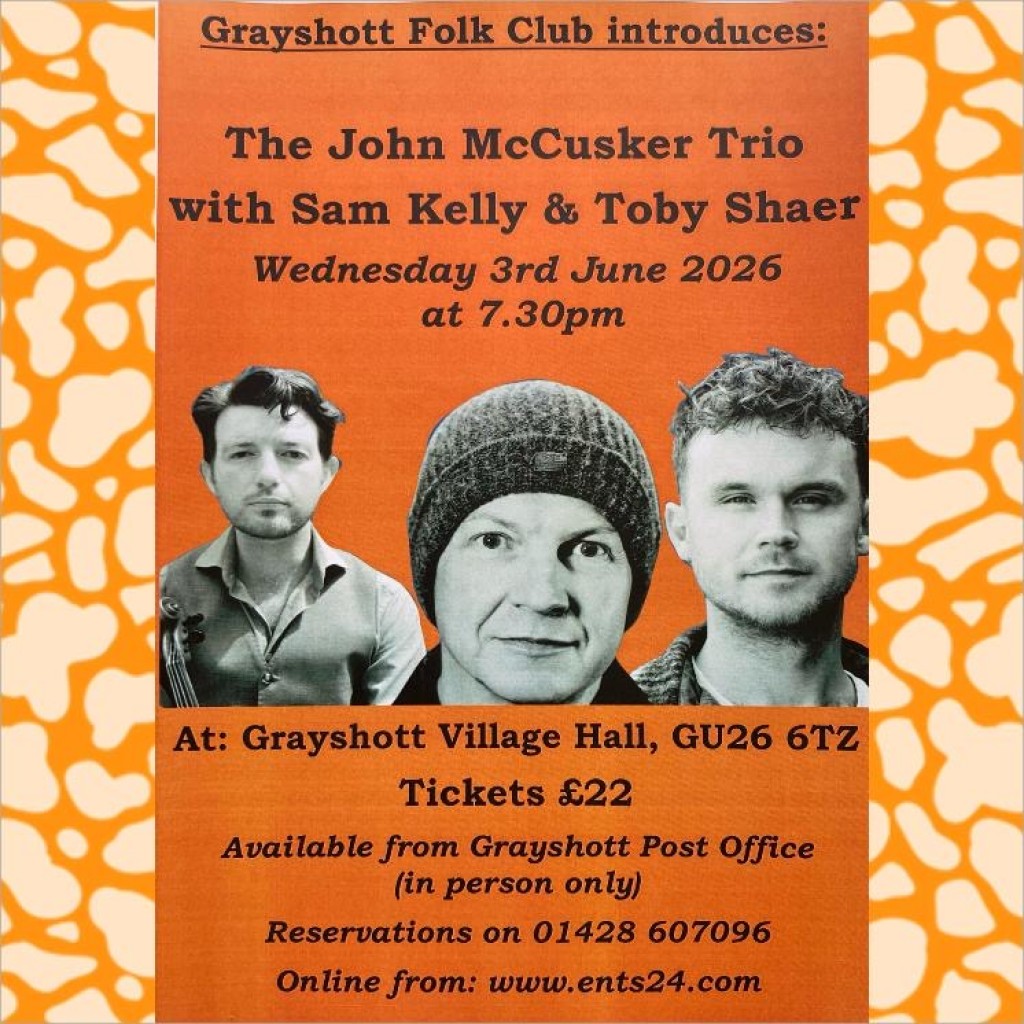 Grayshott Folk Club introduces: THE JOHN McCUSKER TRIO