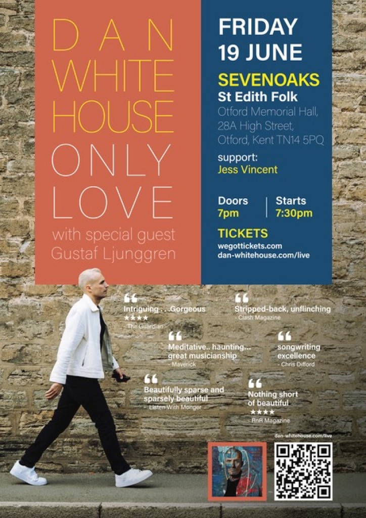 Dan Whitehouse ONLY LOVE tour w/ Gustaf Ljunggren & Jess Vincent SEVENO