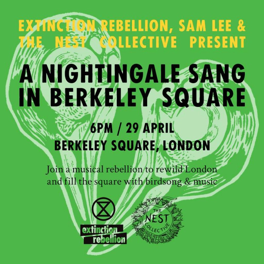 Extinction Rebellion: A Nightingale Sang in Berkeley Square