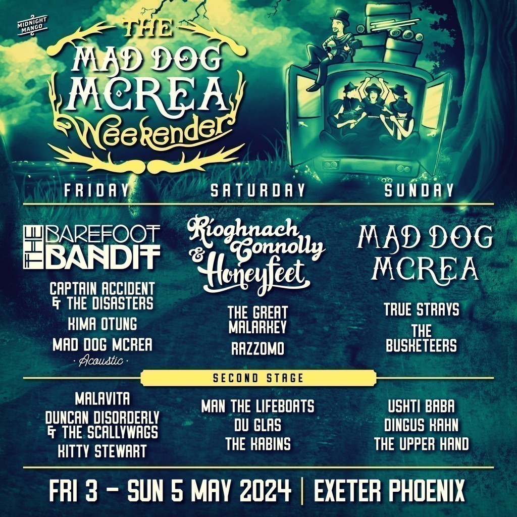 Mad Dog Mcrea Weekender at Exeter Phoenix!