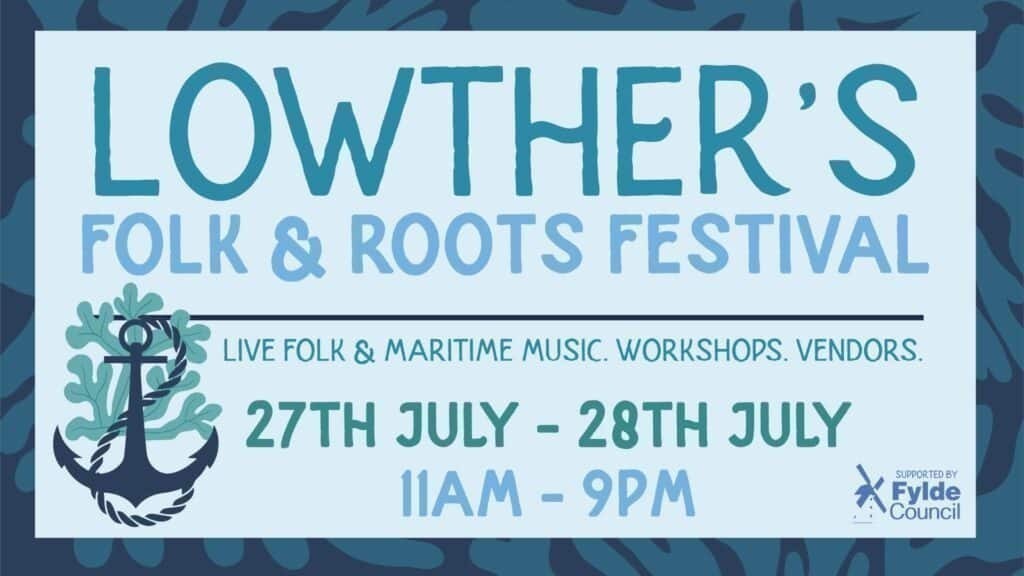 Lowther’s Folk, Roots & Maritime Festival!
