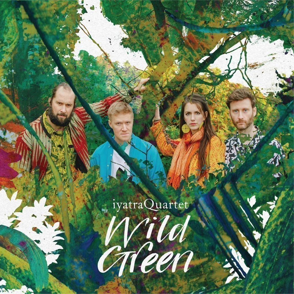 iyatraQuartet’s new musical journey into the Wild Green