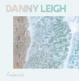 Footprints & Your Touch- double single by Danny Leigh