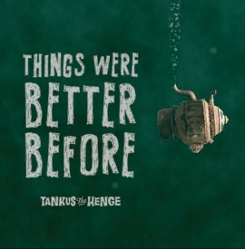 Things Were Better Before