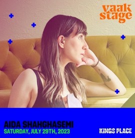 Vaak Stage Festival at Kings Place - 29th July