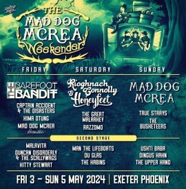 Mad Dog Mcrea Weekender at Exeter Phoenix!