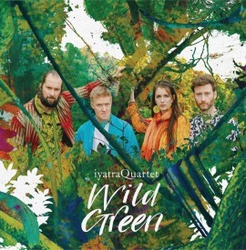iyatraQuartet’s new musical journey into the Wild Green