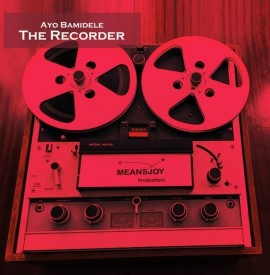 Ayo Bamidele shares new album The Recorder