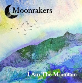 Album Review: Moonrakers reach new heights on I Am The Mountain