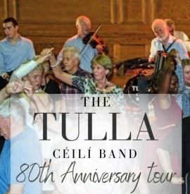 The legendary Tulla Céilí Band celebrate 80 years – London & Birmingham events this April
