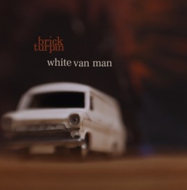 White Van Stories: Brick Turpin’s Folk Tales from the Working Day