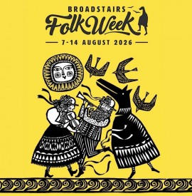 When a seaside town turns into a living stage: Broadstairs Folk Week, 7–14 August 2026