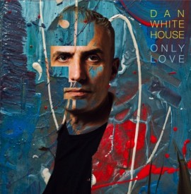 Dan Whitehouse previews new album Only Love on June UK tour